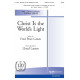 Christ is the World's Light  (SATB)