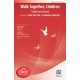 Walk Together Children (SATB)