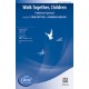 Walk Together Children (SAB)