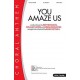 You Amaze Us (SATB)