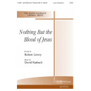 Nothing But the Blood of Jesus  (SATB)