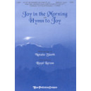 Joy In The Morning with Hymn to Joy  (SATB)