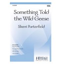 Something Told the Wild Geese  (SSA)