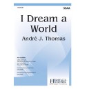 I Dream a World  (SSAA)