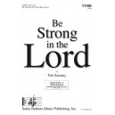 Be Strong in the Lord (TTBB)