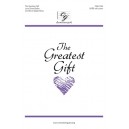 The Greatest Gift (SATB)