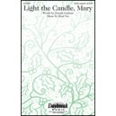 Light the Candle, Mary (SATB)