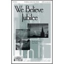 We Believe Jubilee (SATB)