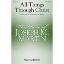 All Things Through Christ (SATB)