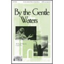 By the Gentle Waters (SATB)