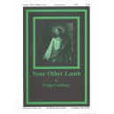 None Other Lamb (SATB)