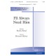 I'll Always Need Him  (Acc. CD)