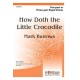 How Doth the Little Crocodile  (2-Pt or 3-pt)