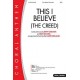 This I Believe (The Creed) SATB