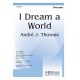 I Dream a World  (2-Pt)