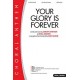 Your Glory Is Forever (SATB)