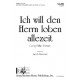 Ich will den Herrn loben allezeit (SATB)