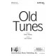 Old Tunes (SATB div.)