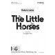 The Little Horses (UNISON)