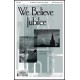 We Believe Jubilee (SATB)