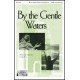 By the Gentle Waters (SATB)