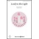 Look to the Light (Unison/2 Part)