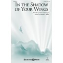 In the Shadow of Your Wings (SATB)