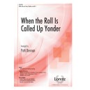 When the Roll is Called Up Yonder (SATB)