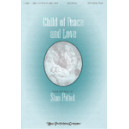 Child of Peace and Love  (SATB)