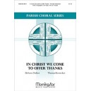 In Christ We Come To Offer Thanks (SATB)