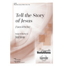 Tell the Story of Jesus (SAB)