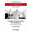 Canticle of Jesus Christ Our Redeemer (SATB)