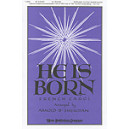 He is Born (SATB)