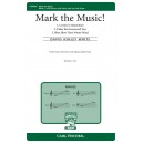 Mark the Music  (SATB)