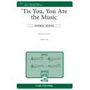 Tis You Your are the Music  (SATB)