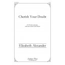 Cherish Your Doubt (SATB)