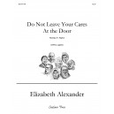 Do Not Leave Your Cares at the Door (SATB)