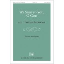 We Sing to You O God  (2-Pt)