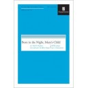 Born in the Night Mary's Child  (SATB)