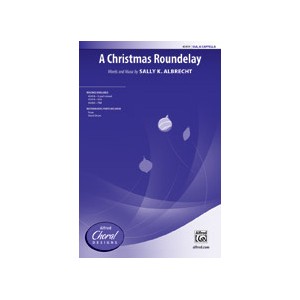 A Christmas Roundelay (SSA A Cappella)