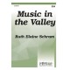 Music in the Valley  (SSA)