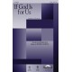 If God Is for Us (ChoirTrax CD)