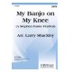 My Banjo on My Knee  (SATB)