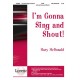 I'm Gonna Sing and Shout (SATB)