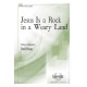 Jesus is a Rock in a Weary Land (SATB)