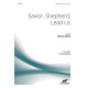 Savior Shepherd Lead Us (SATB)