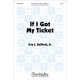 If I Got My Ticket (SAB)