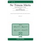 Ne Timeas Maria  (SATB)