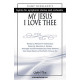 My Jesus I Love Thee (Orchestration) *POD*