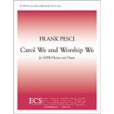 Carol We and Worship We  (SATB)